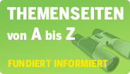 Themenseiten von A bis Z - fundiert informiert