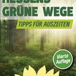 Vorschaubild Broschüre "Hessens GRÜNE Wege - Tipps für Auszeiten - 4. Auflage"